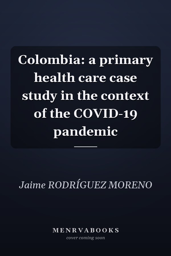 Colombia: a primary health care case study in the context of the COVID-19 pandemic