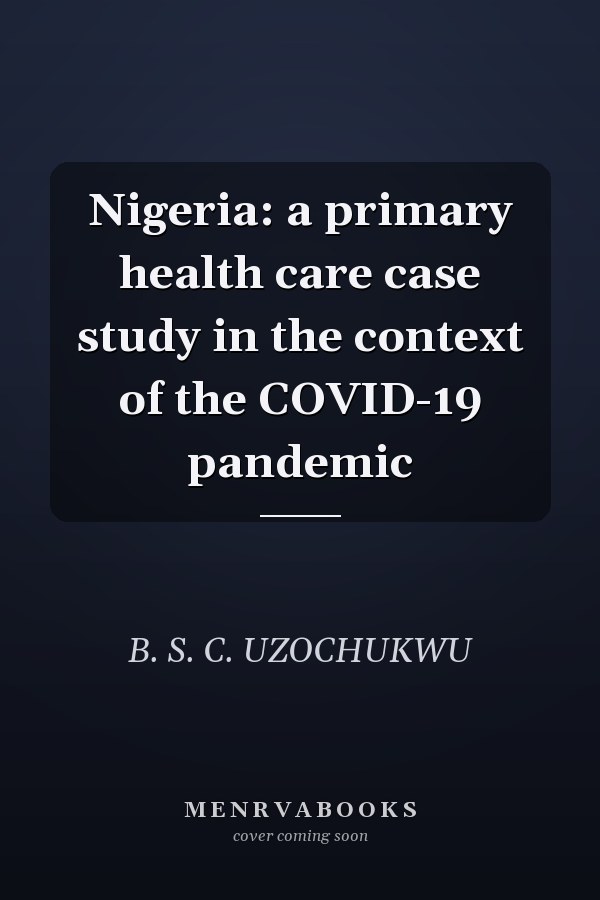 Nigeria: a primary health care case study in the context of the COVID-19 pandemic
