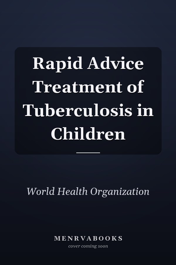 Rapid Advice Treatment of Tuberculosis in Children