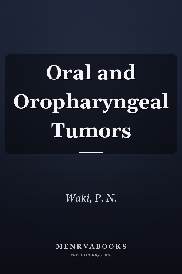 Oral and Oropharyngeal Tumors