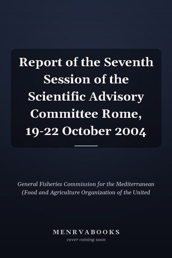 Report of the Seventh Session of the Scientific Advisory Committee Rome, 19-22 October 2004