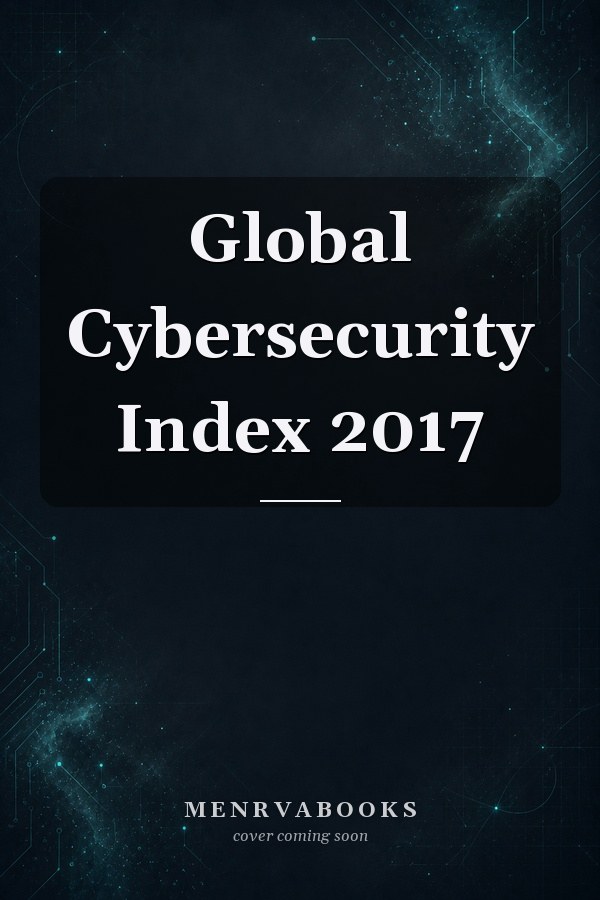 Global Cybersecurity Index 2017
