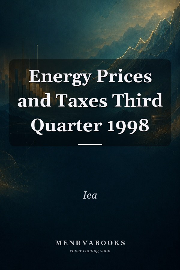 Energy Prices and Taxes Third Quarter 1998