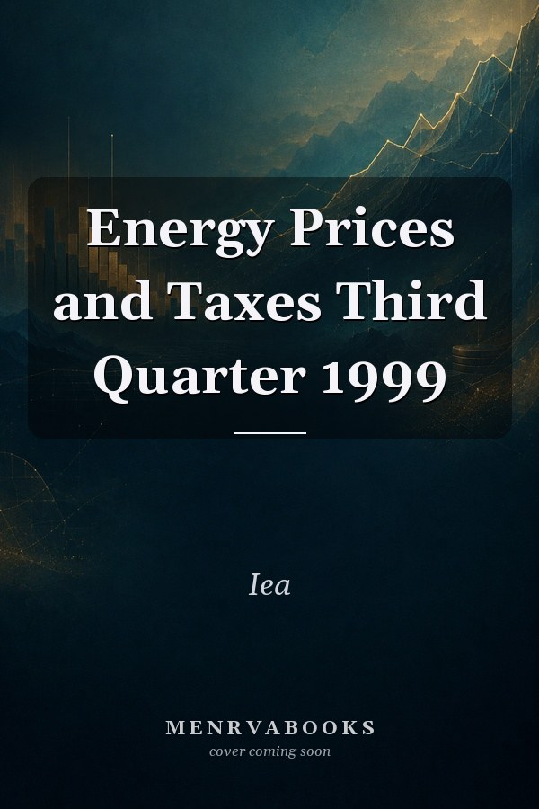 Energy Prices and Taxes Third Quarter 1999