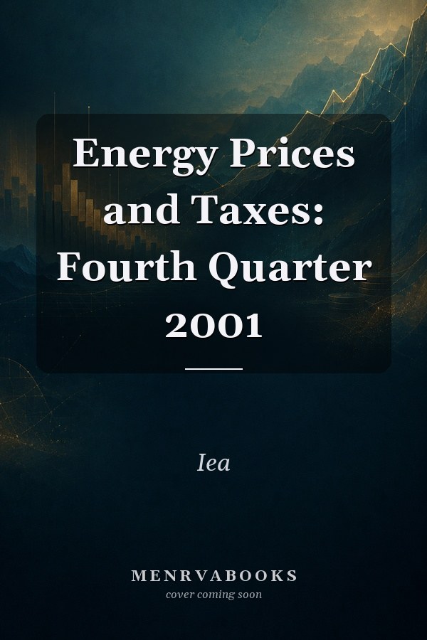 Energy Prices and Taxes: Fourth Quarter 2001