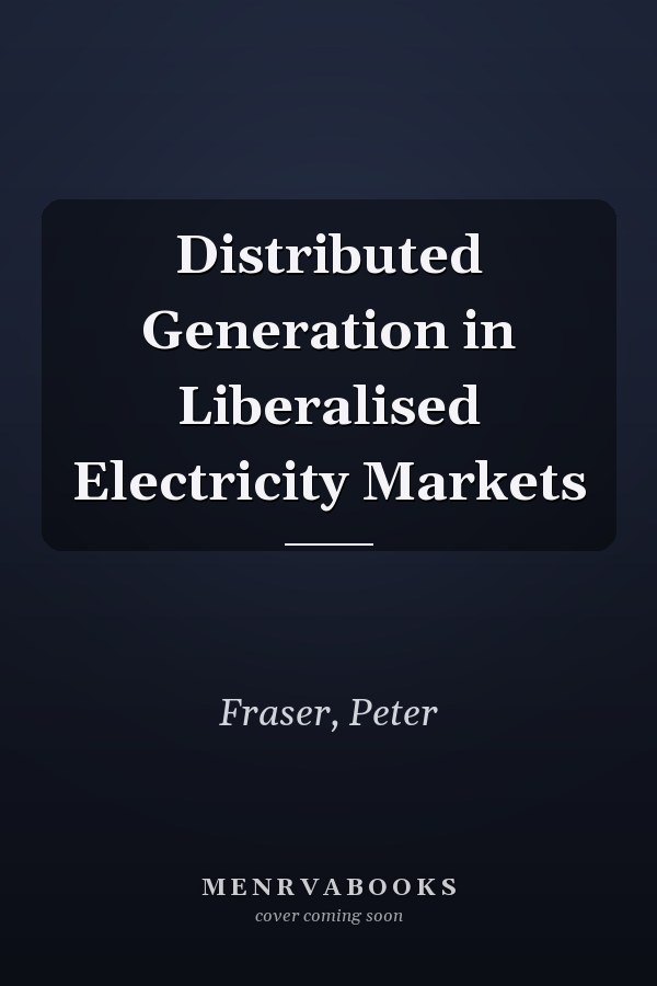 Distributed Generation in Liberalised Electricity Markets