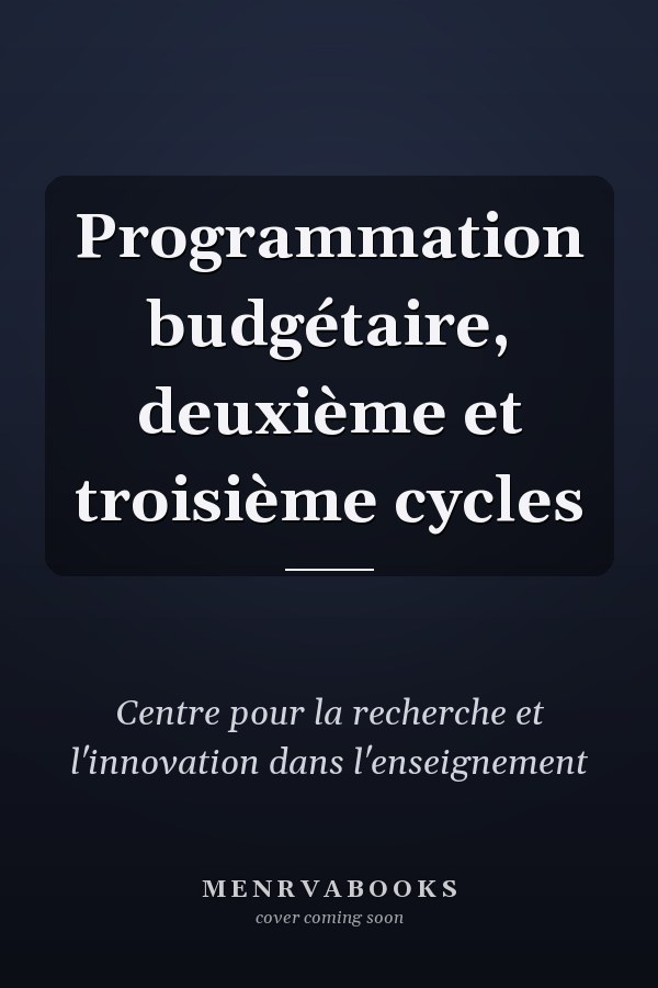 Programmation budgétaire, deuxième et troisième cycles