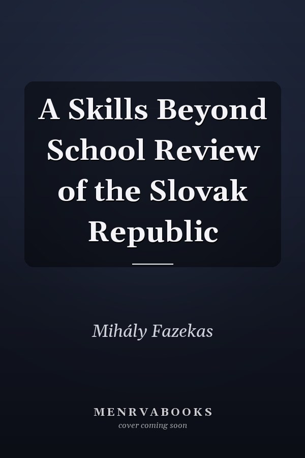 A Skills Beyond School Review of the Slovak Republic