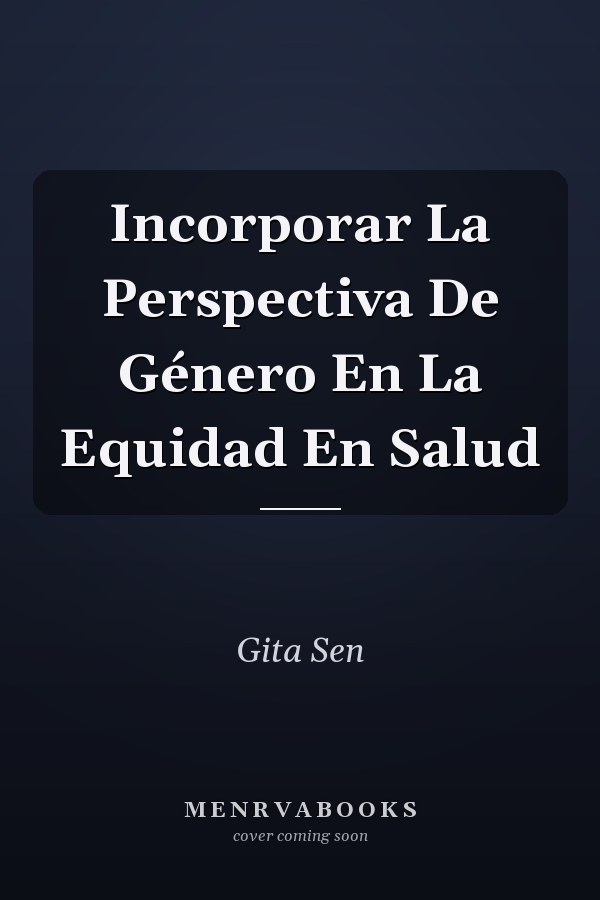 Incorporar La Perspectiva De Género En La Equidad En Salud