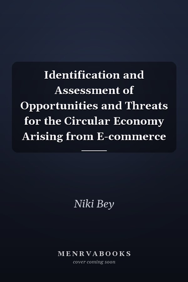 Identification and Assessment of Opportunities and Threats for the Circular Economy Arising from E-commerce