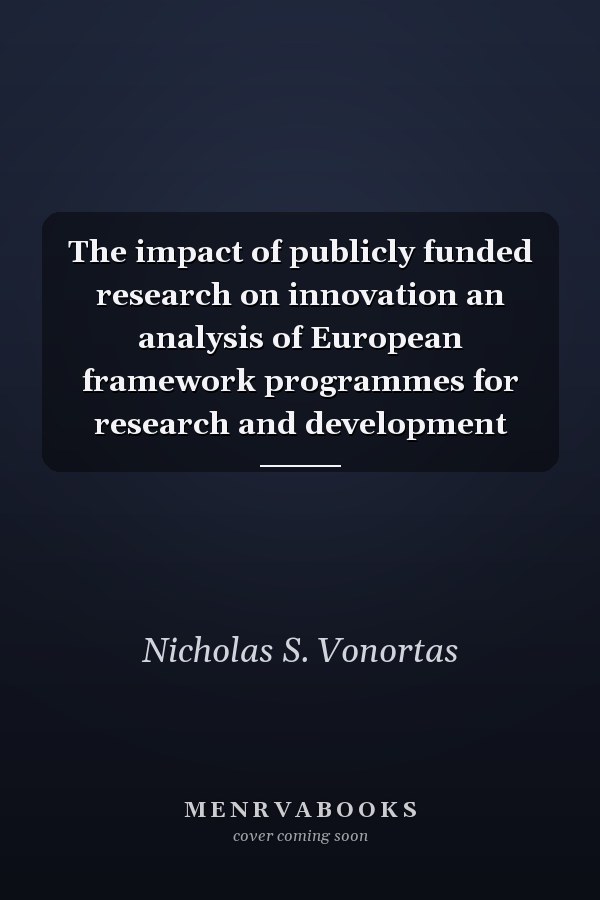 The impact of publicly funded research on innovation an analysis of European framework programmes for research and development