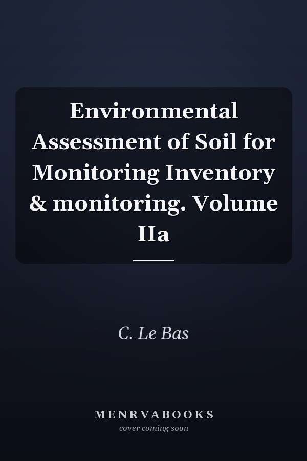 Environmental Assessment of Soil for Monitoring Inventory & monitoring. Volume IIa