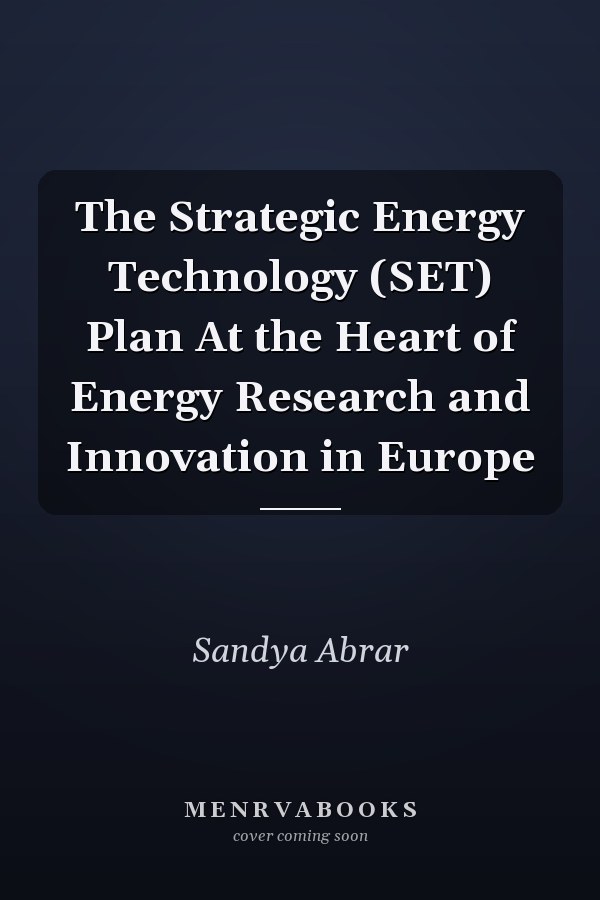 The Strategic Energy Technology (SET) Plan At the Heart of Energy Research and Innovation in Europe