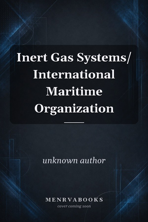 Inert Gas Systems/ International Maritime Organization