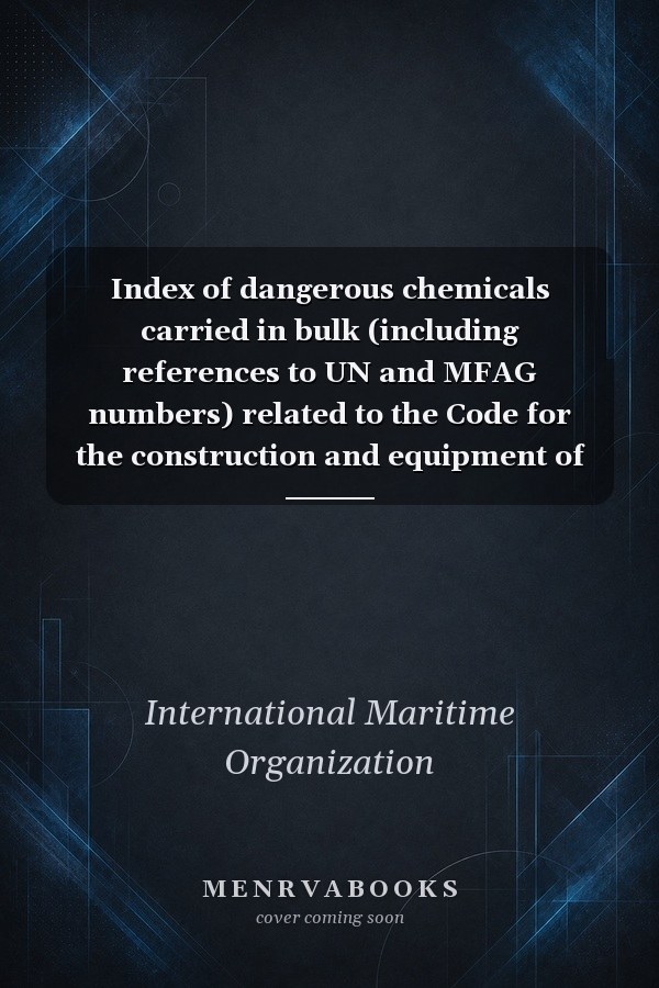 Index of dangerous chemicals carried in bulk (including references to UN and MFAG numbers) related to the Code for the construction and equipment of ... dangerous chemicals in bulk (1986 edition)