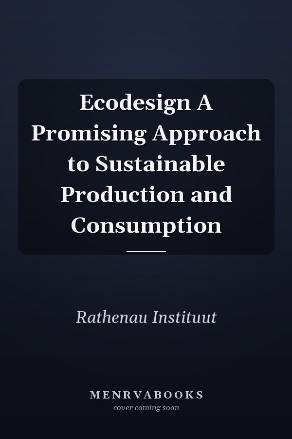 Ecodesign A Promising Approach to Sustainable Production and Consumption