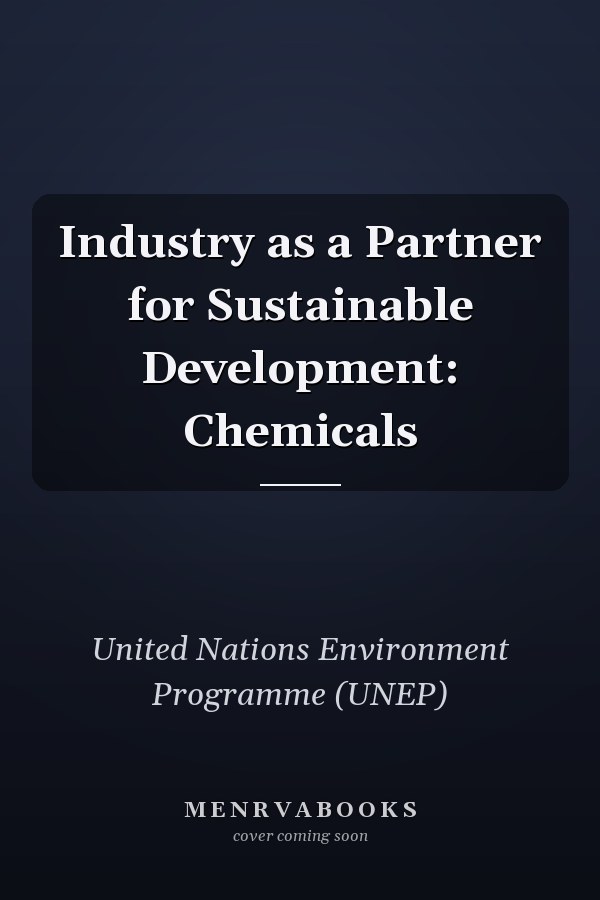 Industry as a Partner for Sustainable Development: Chemicals