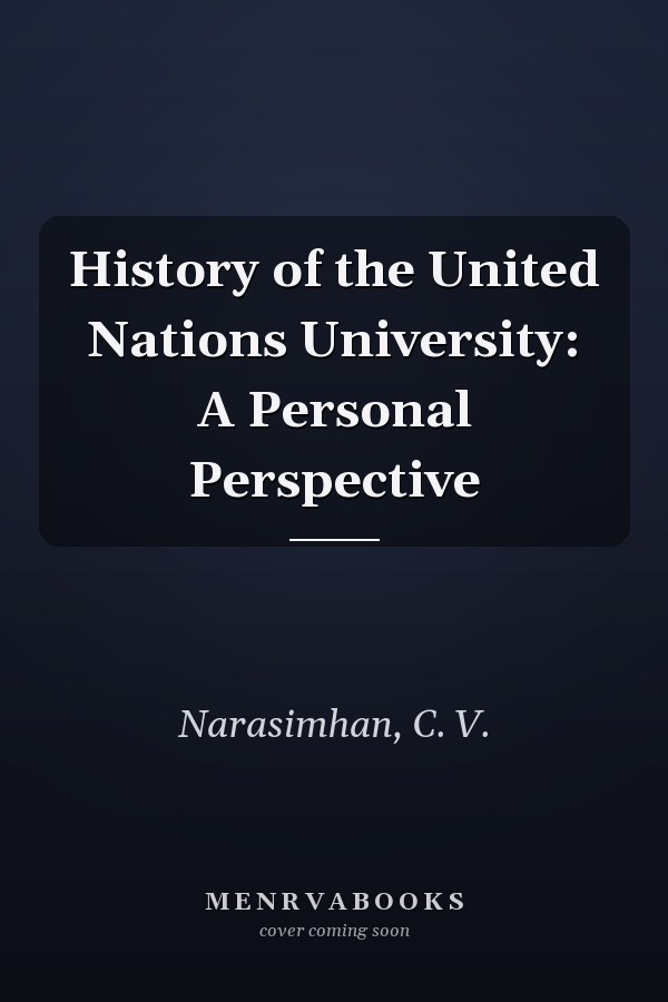 History of the United Nations University: A Personal Perspective