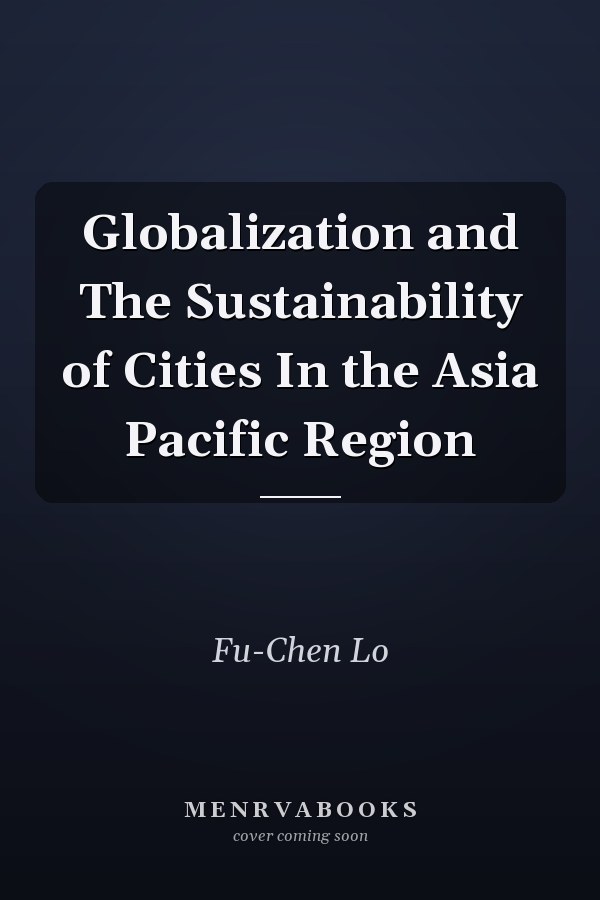 Globalization and The Sustainability of Cities In the Asia Pacific Region