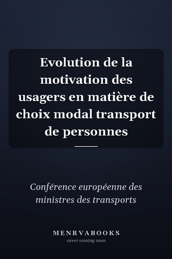 Evolution de la motivation des usagers en matière de choix modal transport de personnes