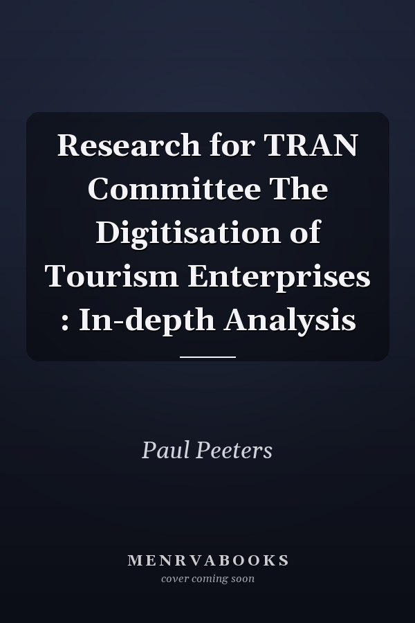 Research for TRAN Committee The Digitisation of Tourism Enterprises : In-depth Analysis