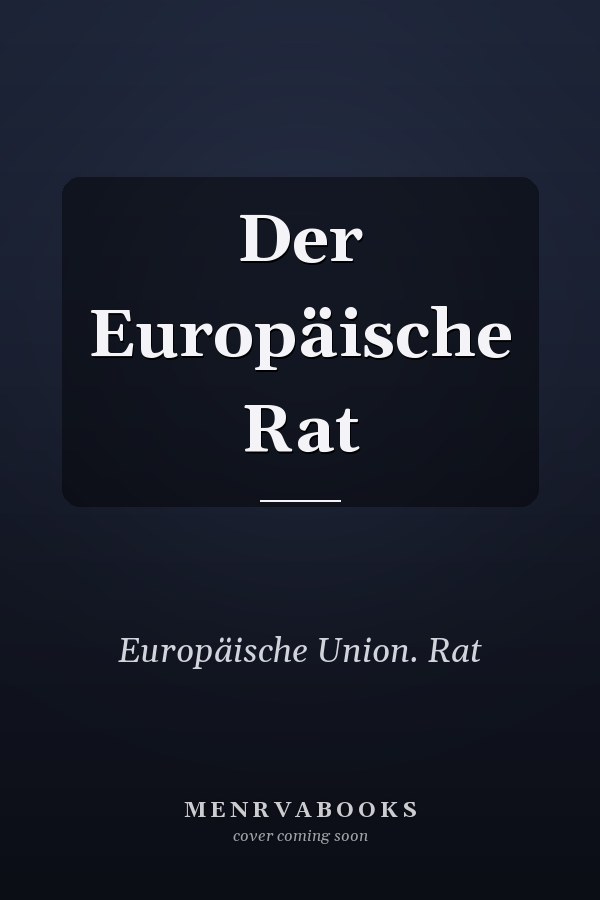 Der Europäische Rat