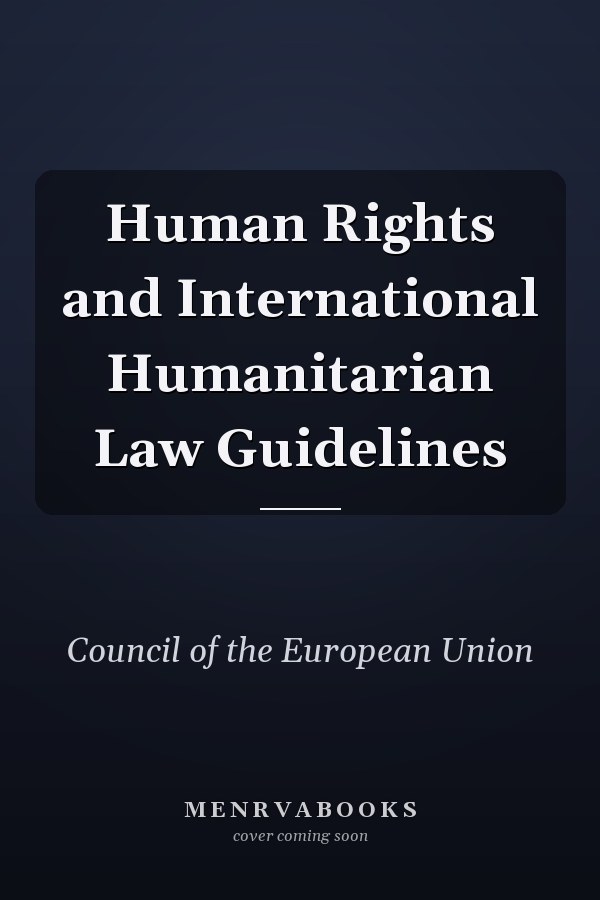 Human Rights and International Humanitarian Law Guidelines