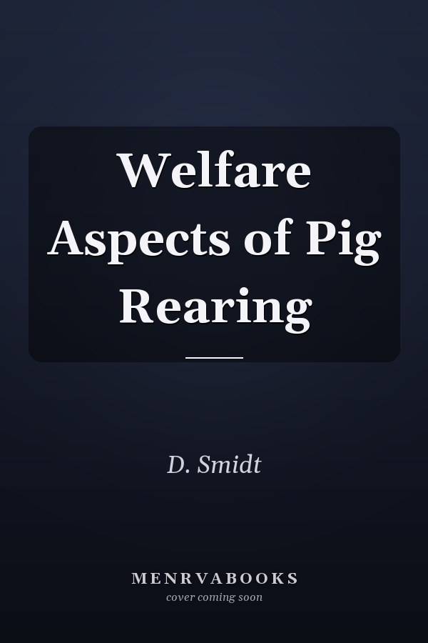 Welfare Aspects of Pig Rearing