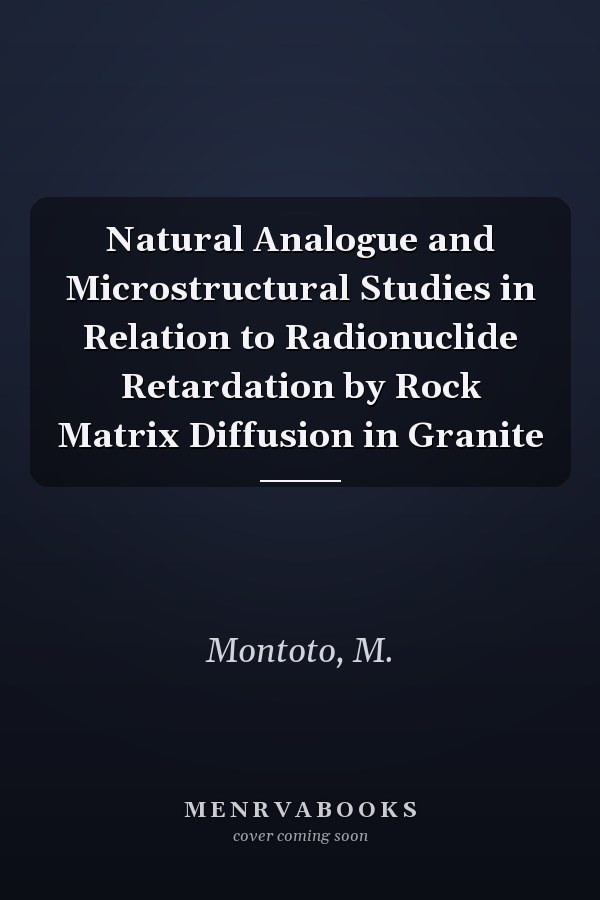 Natural Analogue and Microstructural Studies in Relation to Radionuclide Retardation by Rock Matrix Diffusion in Granite