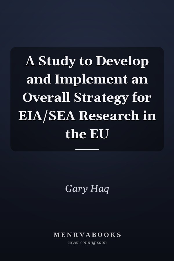 A Study to Develop and Implement an Overall Strategy for EIA/SEA Research in the EU