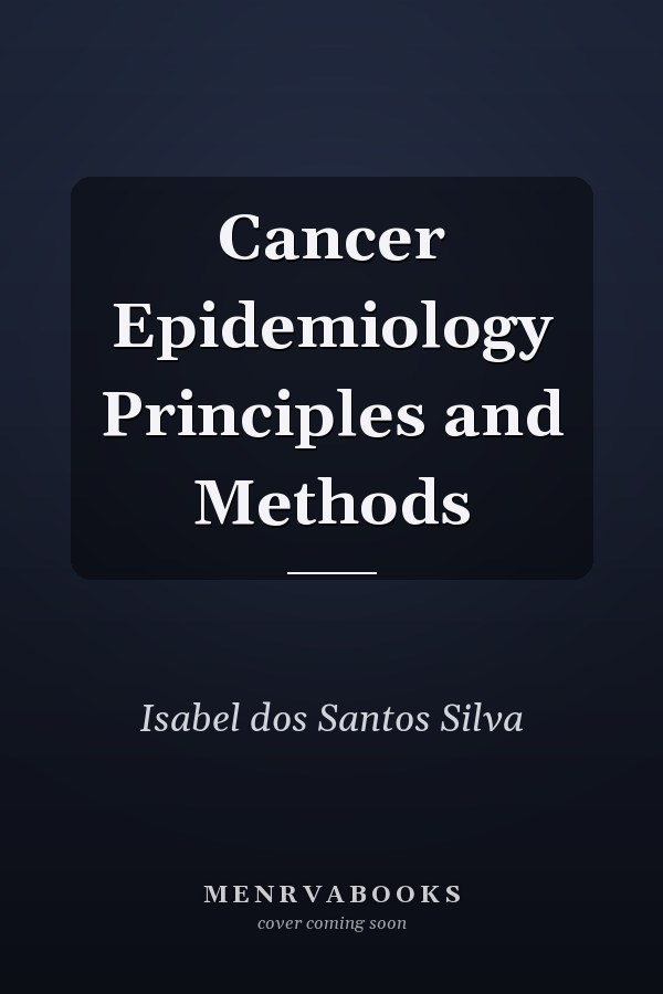 Cancer Epidemiology Principles and Methods