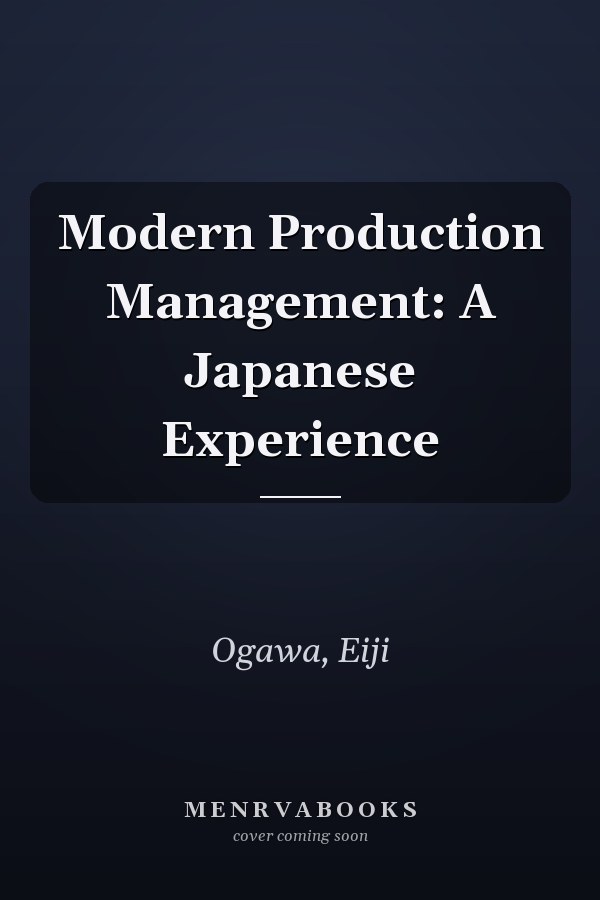 Modern Production Management: A Japanese Experience