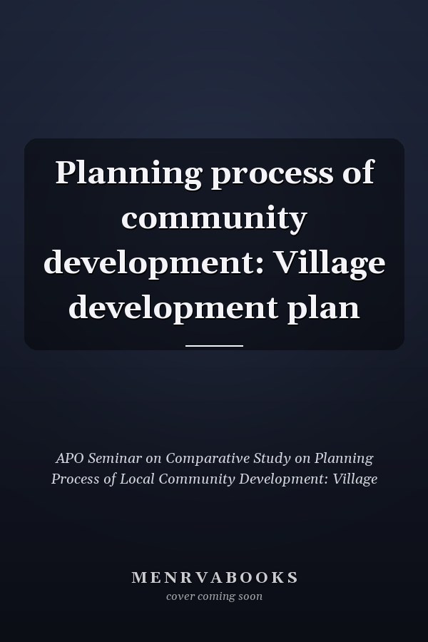 Planning process of community development: Village development plan