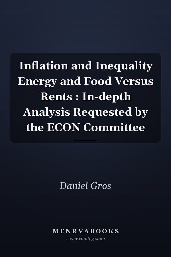 Inflation and Inequality Energy and Food Versus Rents : In-depth Analysis Requested by the ECON Committee