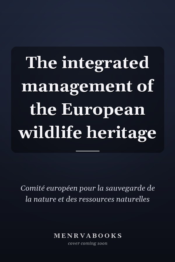 The integrated management of the European wildlife heritage