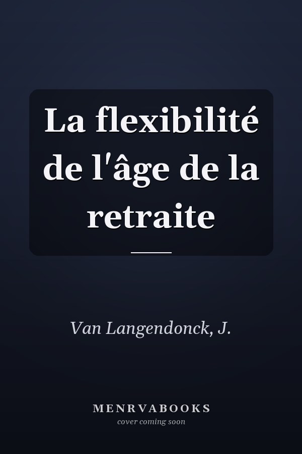 La flexibilité de l'âge de la retraite