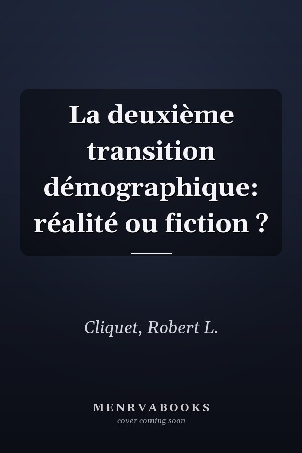 La deuxième transition démographique: réalité ou fiction ?