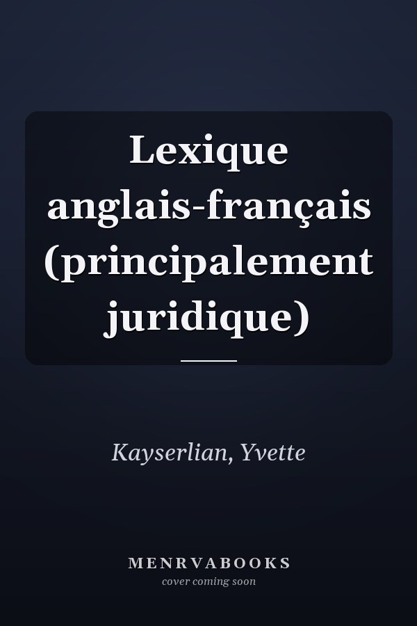 Lexique anglais-français (principalement juridique)