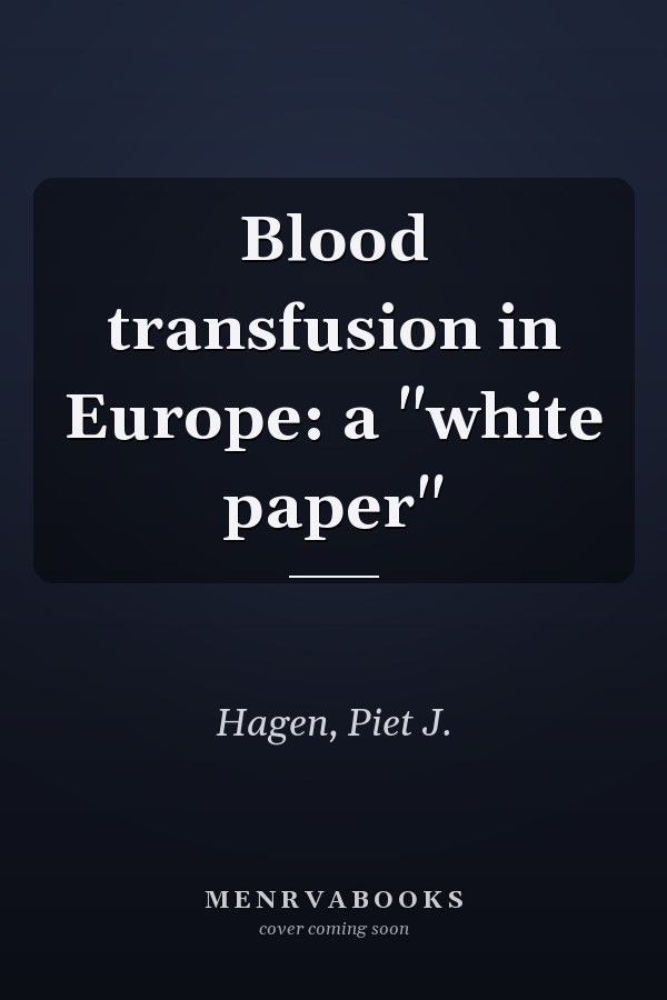 Blood transfusion in Europe: a "white paper"