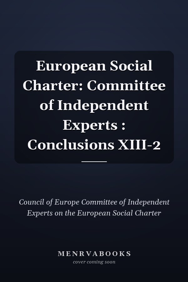 European Social Charter: Committee of Independent Experts : Conclusions XIII-2