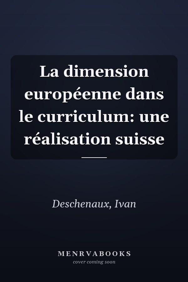 La dimension européenne dans le curriculum: une réalisation suisse