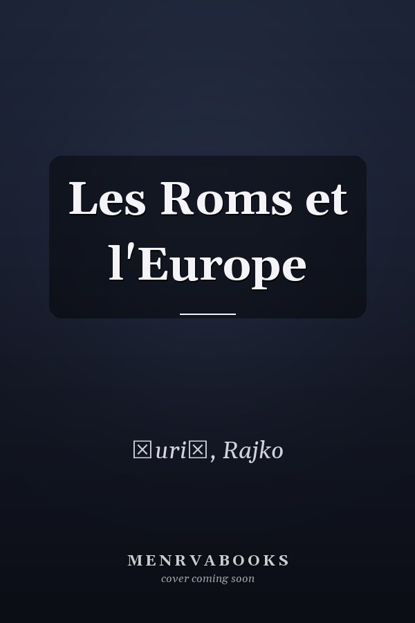 Les Roms et l'Europe