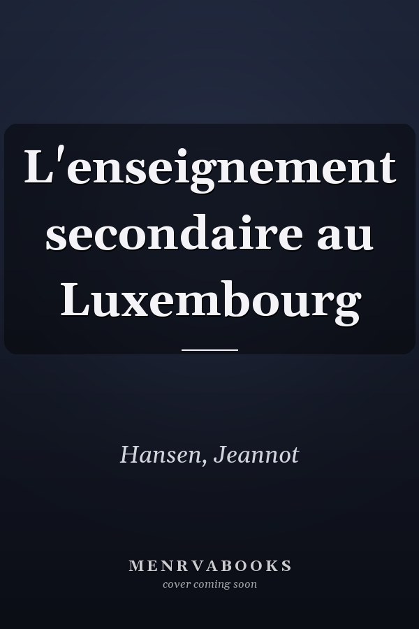 L'enseignement secondaire au Luxembourg