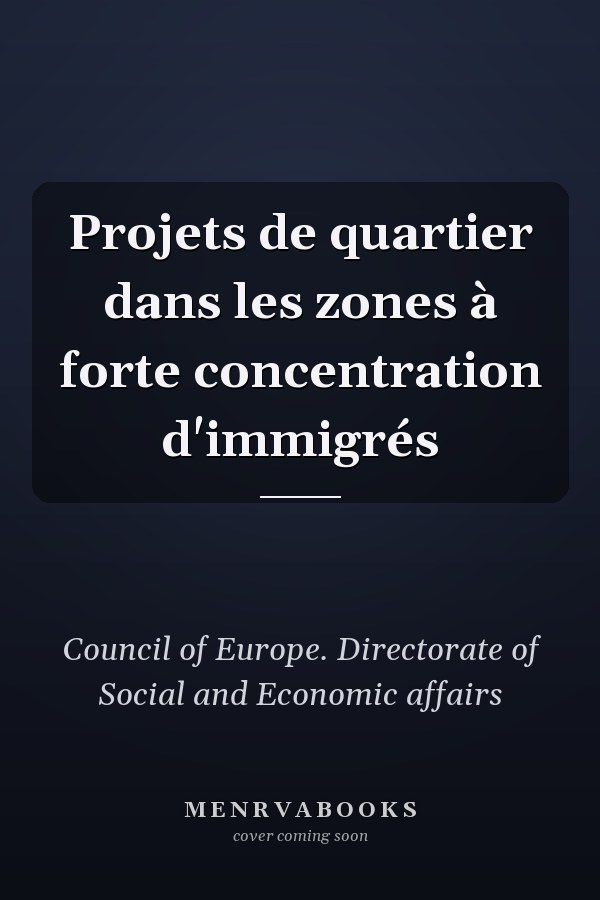 Projets de quartier dans les zones à forte concentration d'immigrés
