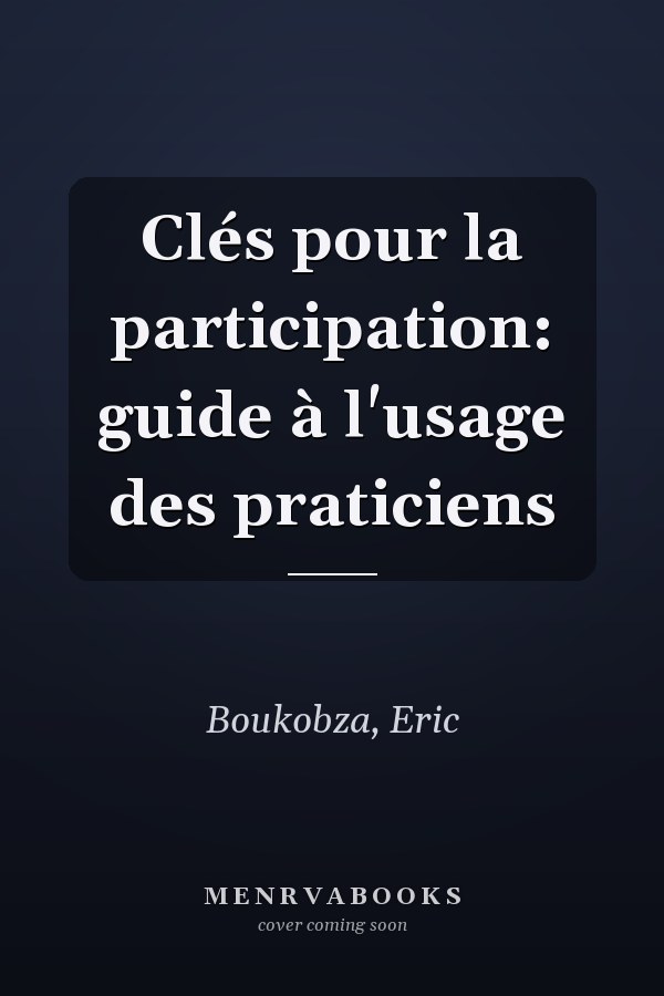 Clés pour la participation: guide à l'usage des praticiens