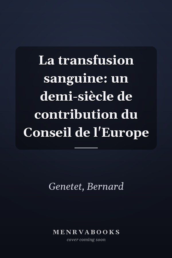La transfusion sanguine: un demi-siècle de contribution du Conseil de l'Europe