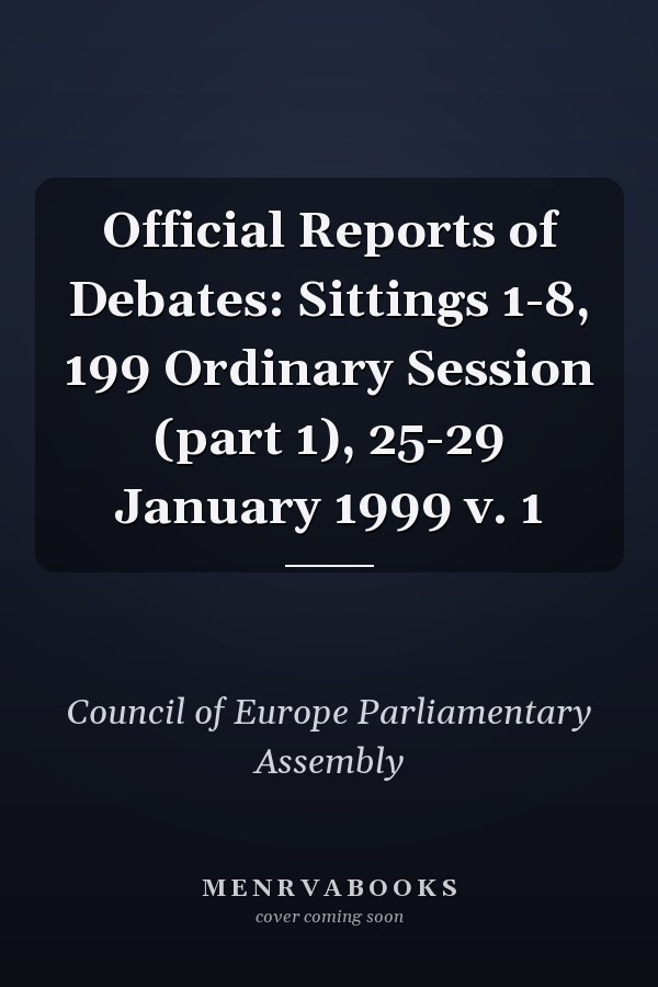 Official Reports of Debates: Sittings 1-8, 199 Ordinary Session (part 1), 25-29 January 1999 v. 1