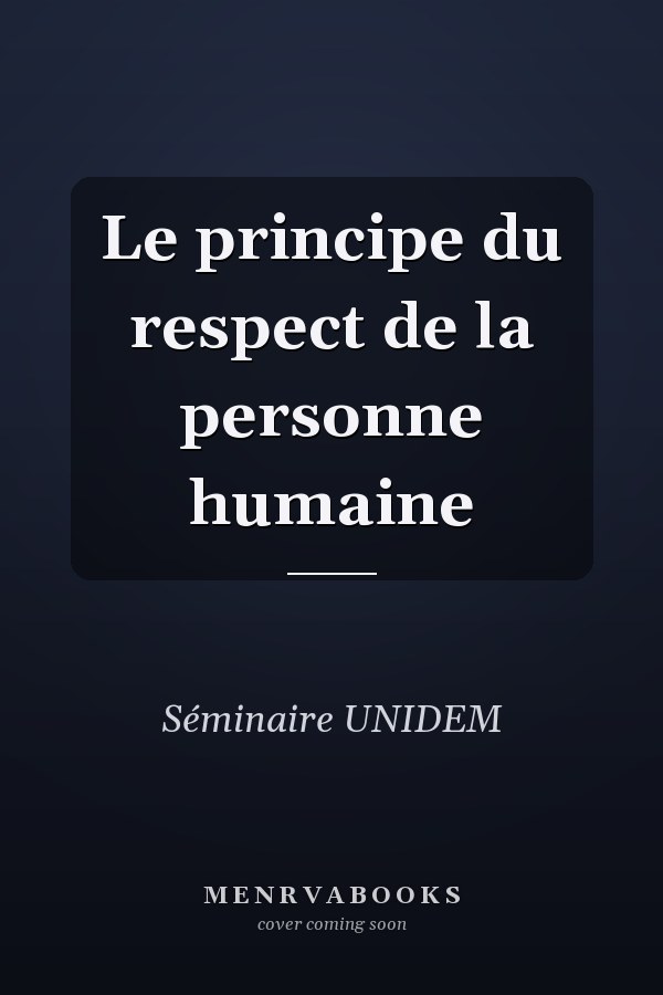 Le principe du respect de la personne humaine