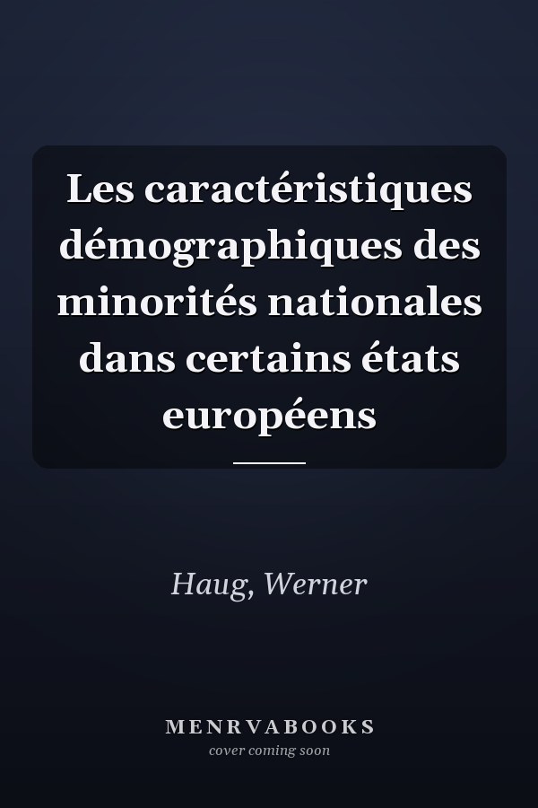 Les caractéristiques démographiques des minorités nationales dans certains états européens