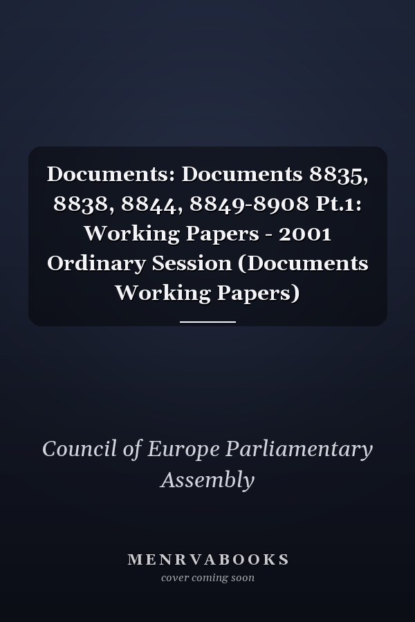 Documents: Documents 8835, 8838, 8844, 8849-8908 Pt.1: Working Papers - 2001 Ordinary Session (Documents Working Papers)